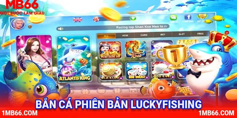 Phiên bản LuckyFishing với tính năng săn boss đa dạng