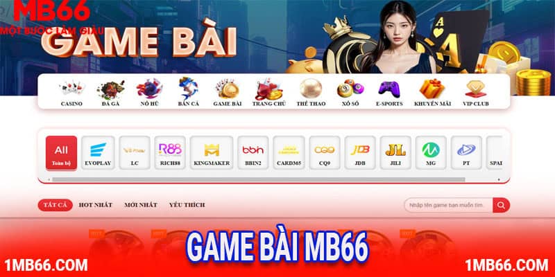 Tổng quan chi tiết về sảnh Game Bài MB66