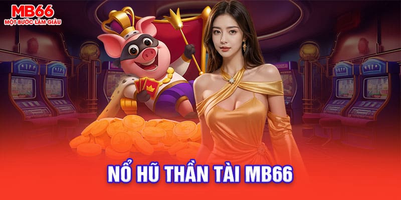 nổ hũ thần tài mb66