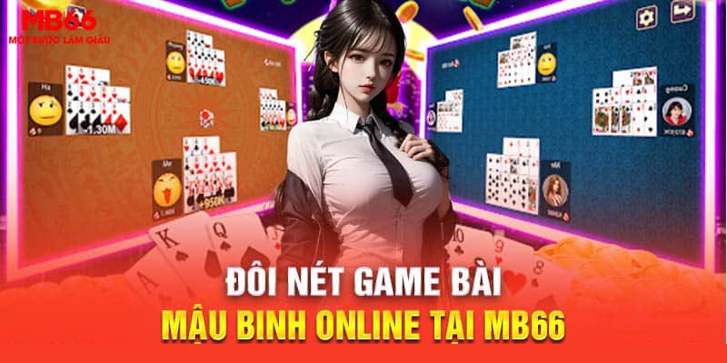 Đôi nét game bài mậu binh online