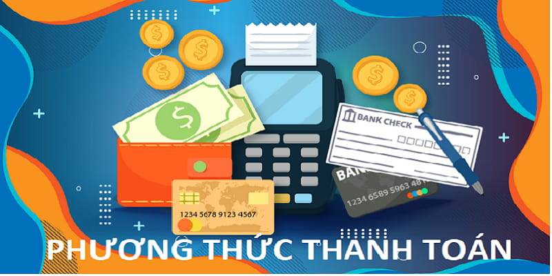 Các phương thức thanh toán tiện lợi tại nhà cái