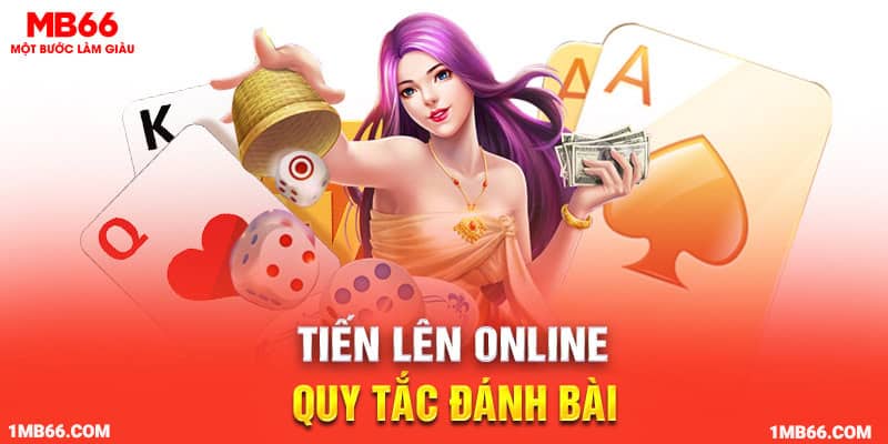 Tiến Lên Online Quy tắc đánh bài